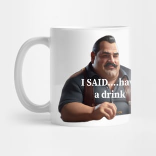 “Paulie Meatball” - Have A Drink Mug